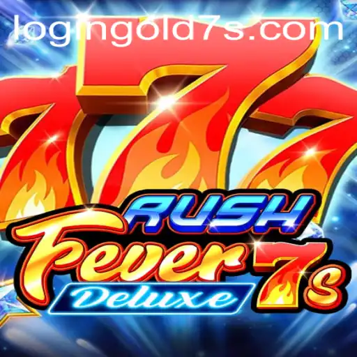 Exploring the Excitement of RushFever7sDeluxe: Gold7s PH Login Benefits